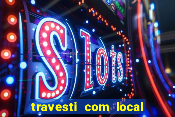 travesti com local em santos